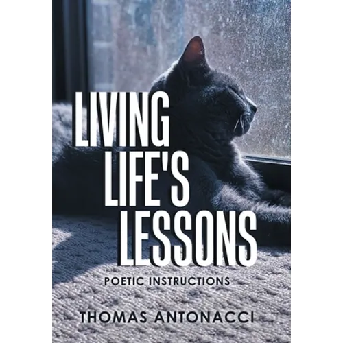 Living Life's Lessons: Poetic Instructions - Hardcover