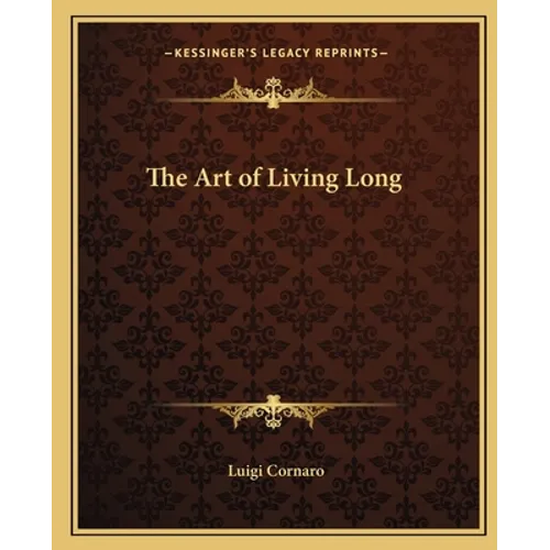 The Art of Living Long - Paperback