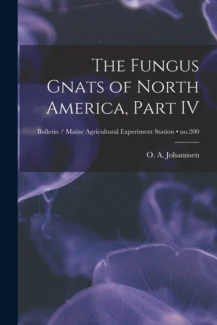 The Fungus Gnats of North America, Part IV; no.200 - Paperback
