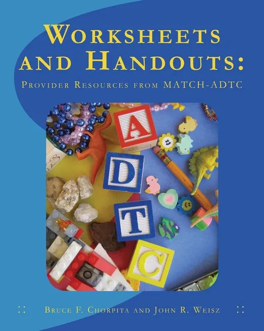 Worksheets and Handouts: Provider Resources from MATCH-ADTC - Paperback