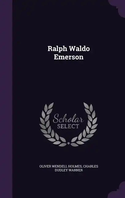 Ralph Waldo Emerson - Hardcover