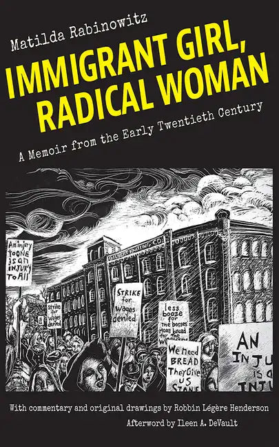 Immigrant Girl, Radical Woman: A Memoir from the Early Twentieth Century - Paperback