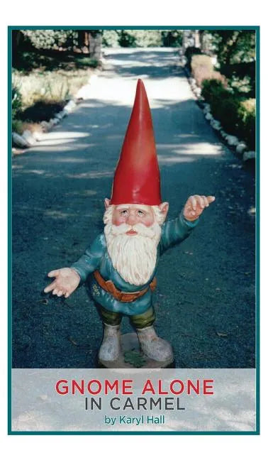 Gnome Alone in Carmel - Hardcover