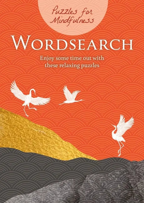 Puzzles for Mindfulness Wordsearch: Enjoy Some Time Out with These Relaxing Puzzles - Paperback