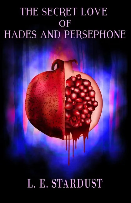 The Secret Love of Hades and Persephone - Paperback
