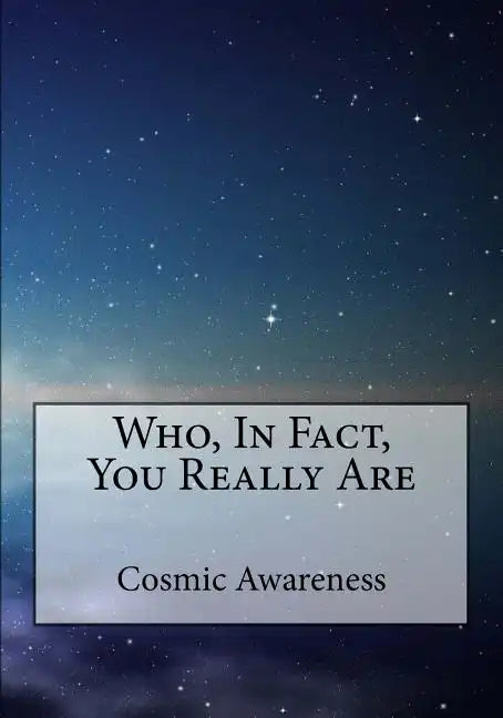 Who, In Fact, You Really Are - Paperback