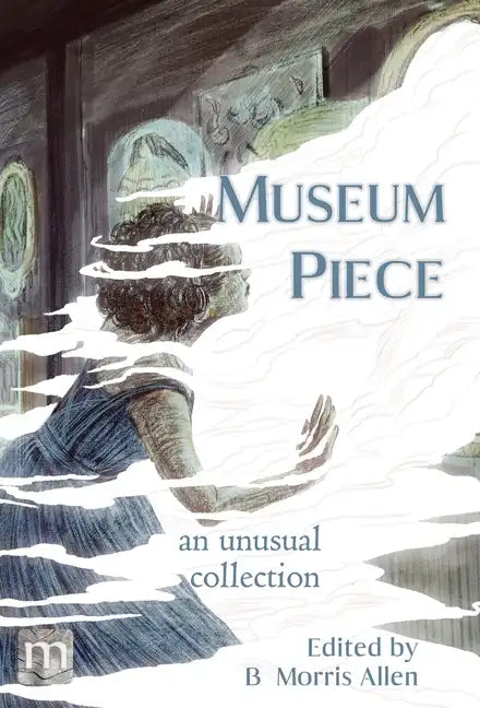 Museum Piece: an unusual collection - Hardcover