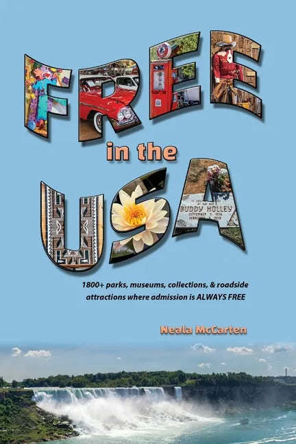 Free in the USA: 1800+ parks, museums, collections, and roadside attractions where admission is always free - Paperback