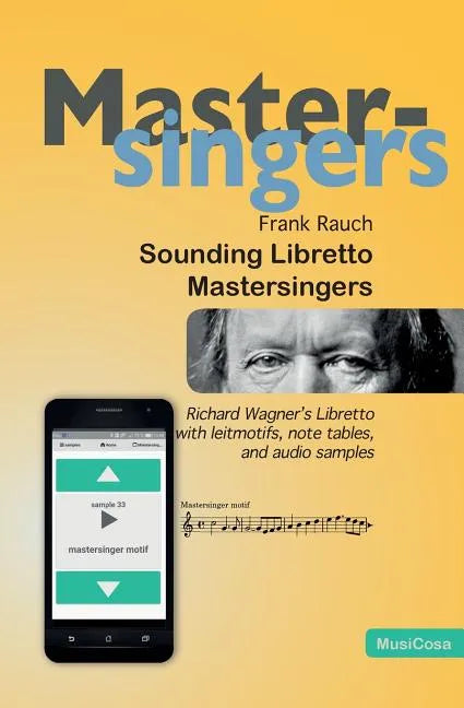 Sounding Libretto - Mastersingers: Richard Wagner's complete text of Die Meistersinger von Nuernberg in German and English with leitmotifs, note sampl - Paperback