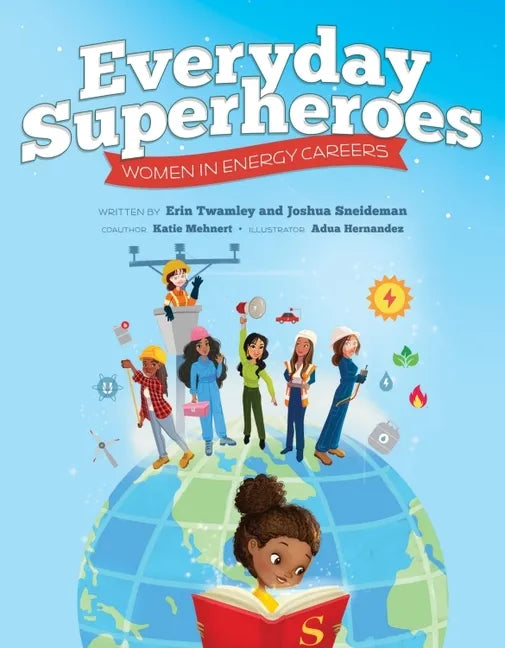 Everyday Superheroes: Women in Energy Careers - Paperback