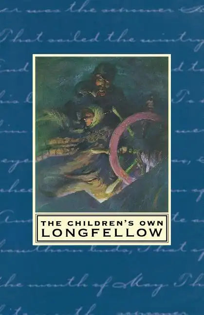 The Children's Own Longfellow - Paperback