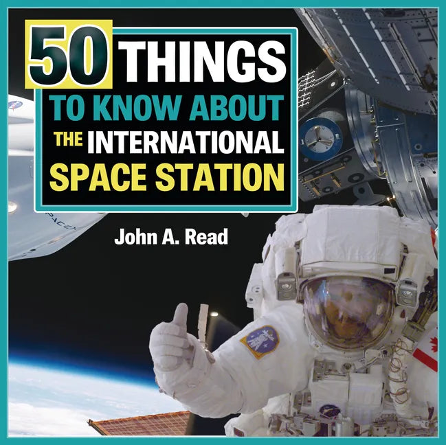 50 Things to Know about the International Space Station - Library Binding