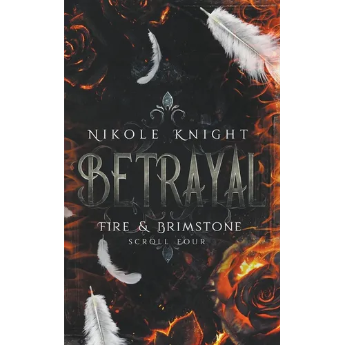 Betrayal: Fire & Brimstone Scroll 4 - Paperback