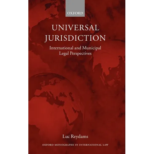 Universal Jurisdiction: International and Municipal Legal Perspectives - Hardcover
