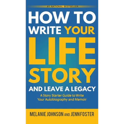 How to Write Your Life Story and Leave a Legacy: A Story Starter Guide to Write Your Autobiography and Memoir - Hardcover