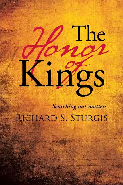 The Honor of Kings: Searching out Matters - Paperback