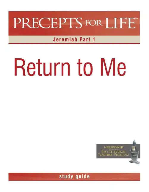Precepts for Life Study Guide: Return to Me (Jeremiah Part 1) - Paperback