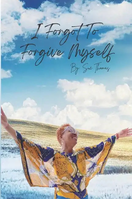 I Forgot to Forgive Myself - Paperback
