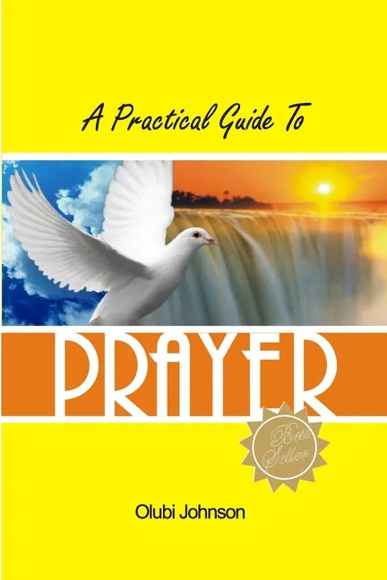 A Practical Guide to Prayer - Paperback
