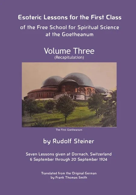 Esoteric Lessons for the First Class of the Free School for Spiritual Science at the Goetheanum - Hardcover