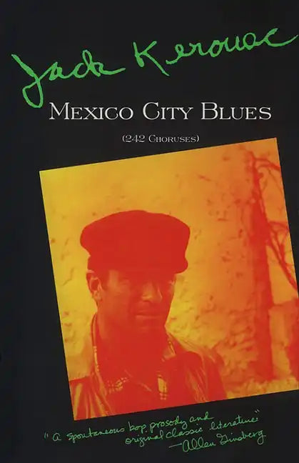 Mexico City Blues: [(242 Choruses] - Paperback