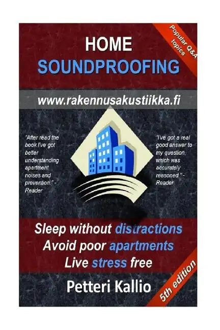 Home Soundproofing: Sleep without distractions, avoid poor apartments, live stress free - Paperback