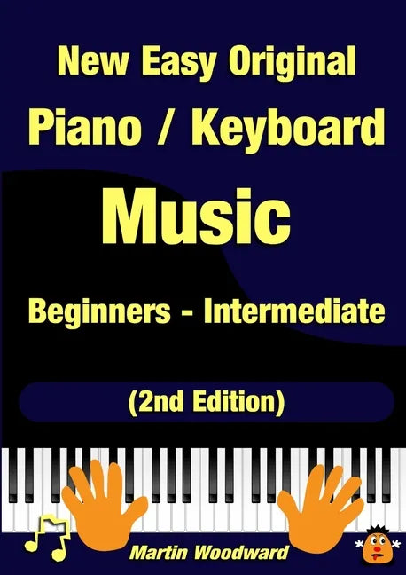 New Easy Original Piano / Keyboard Music - Beginners - Intermediate (2nd Edition) - Paperback