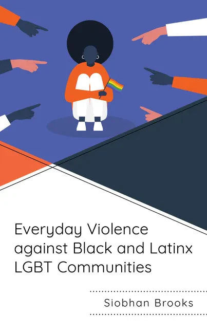 Everyday Violence against Black and Latinx LGBT Communities - Hardcover