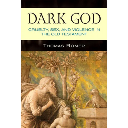 Dark God: Cruelty, Sex, and Violence in the Old Testament - Paperback