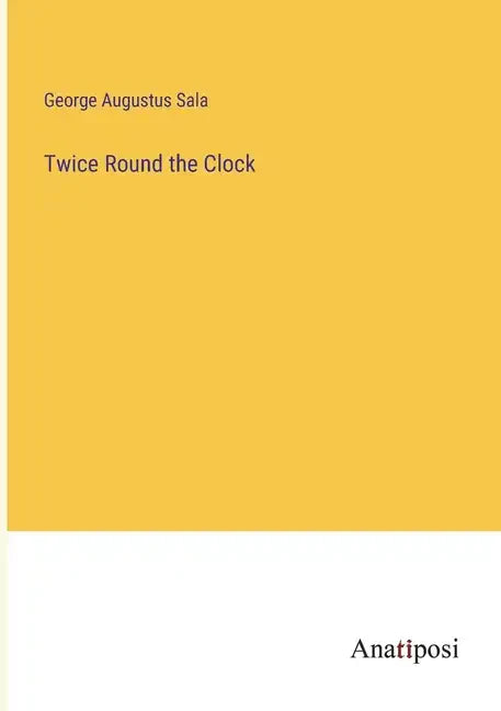 Twice Round the Clock - Paperback