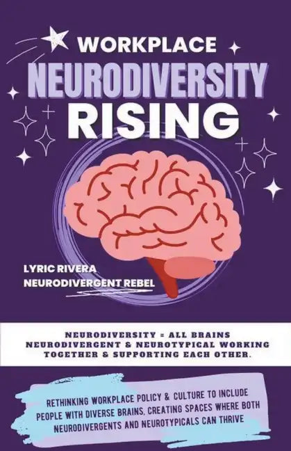 Workplace NeuroDiversity Rising - Paperback