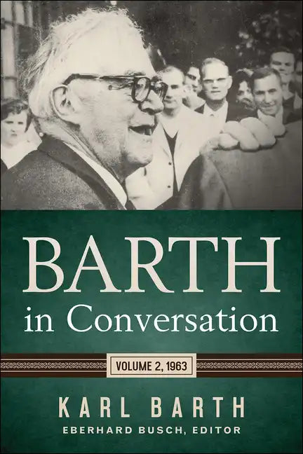 Barth in Conversation: Volume 2, 1963 - Hardcover