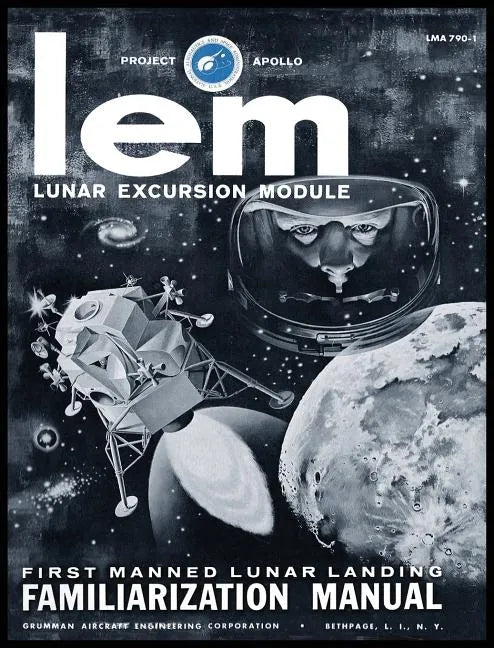 LEM Lunar Excursion Module Familiarization Manual - Hardcover