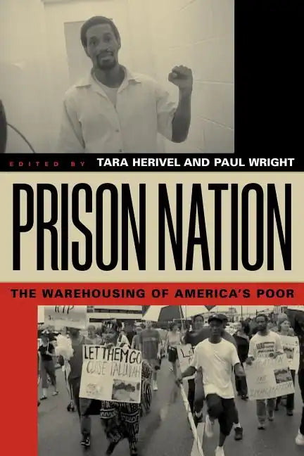 Prison Nation: The Warehousing of America's Poor - Paperback