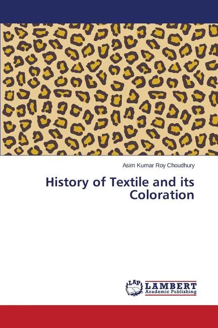 History of Textile and its Coloration - Paperback