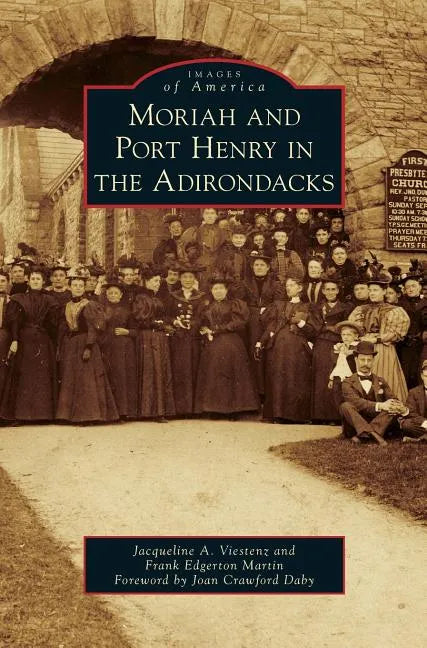 Moriah and Port Henry in the Adirondacks - Hardcover