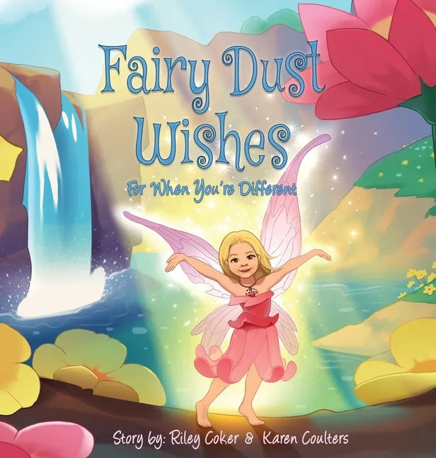 Fairy Dust Wishes: For When You're Different - Hardcover