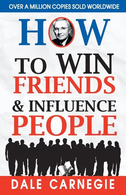 How to Win Friends and Influence People - Paperback