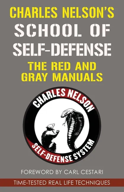 Charles Nelson's School Of Self-defense: The Red and Gray Manuals - Paperback
