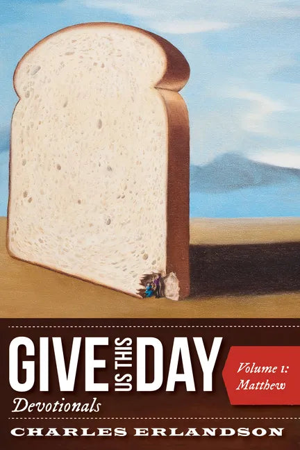 Give Us This Day Devotionals, Volume 1: Matthew - Paperback