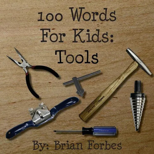 100 Words For Kids: Tools - Paperback