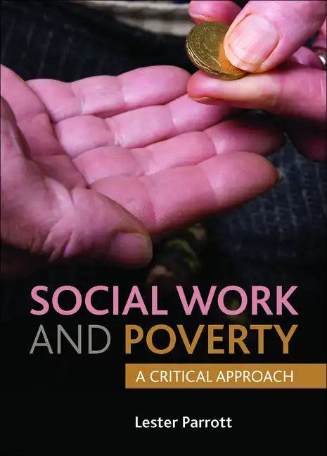 Social Work and Poverty: A Critical Approach - Paperback