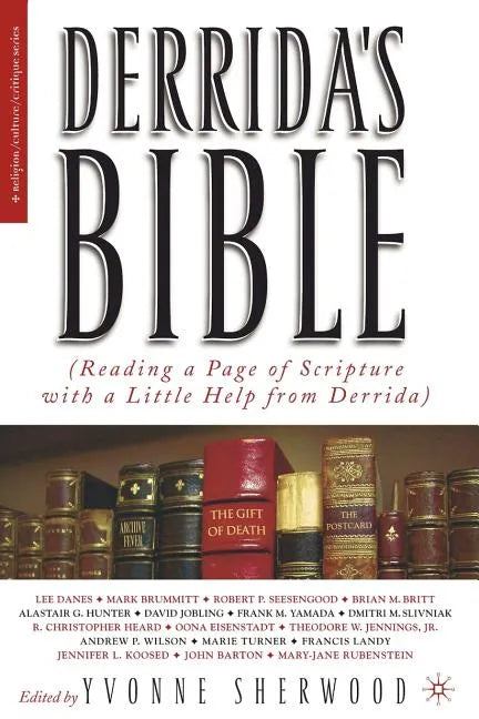 Derrida's Bible: Reading a Page of Scripture with a Little Help from Derrida - Paperback