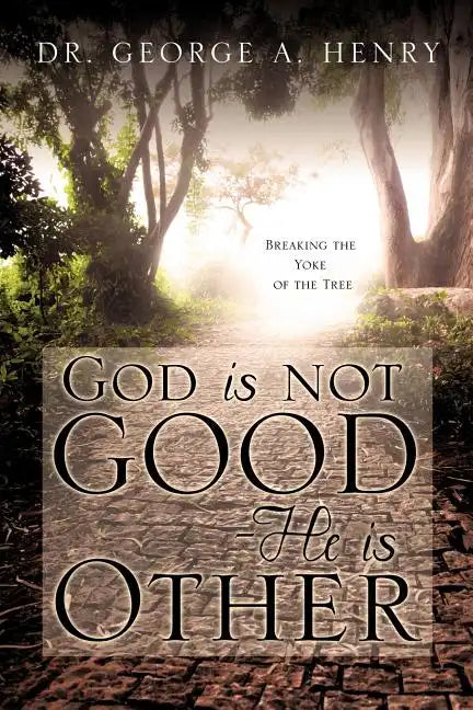God is not Good - He is Other - Paperback