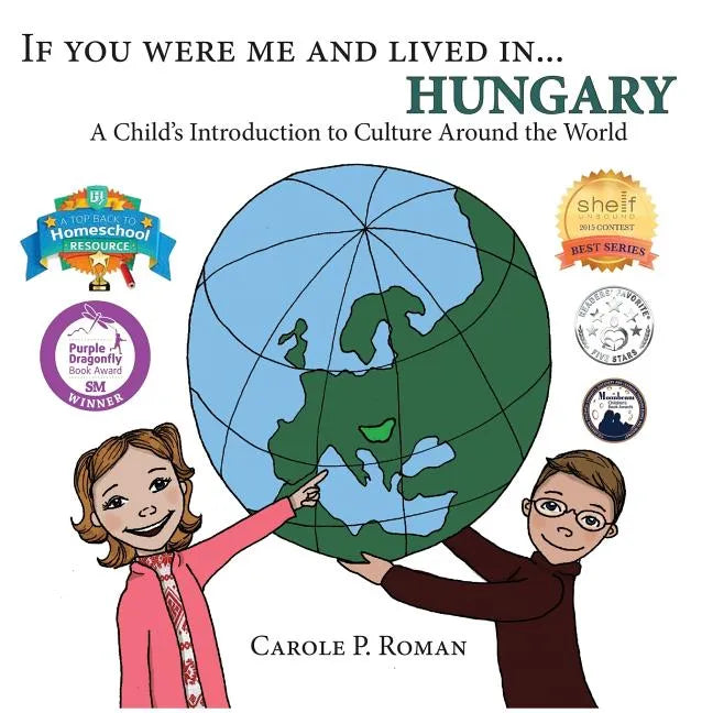 If You Were Me and Lived in... Hungary: A Child's Introduction to Culture Around the World - Paperback