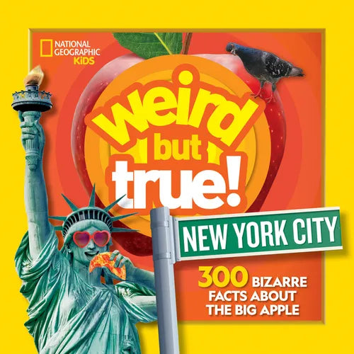 Weird But True! New York City: 300 Bizarre Facts about the Big Apple - Paperback