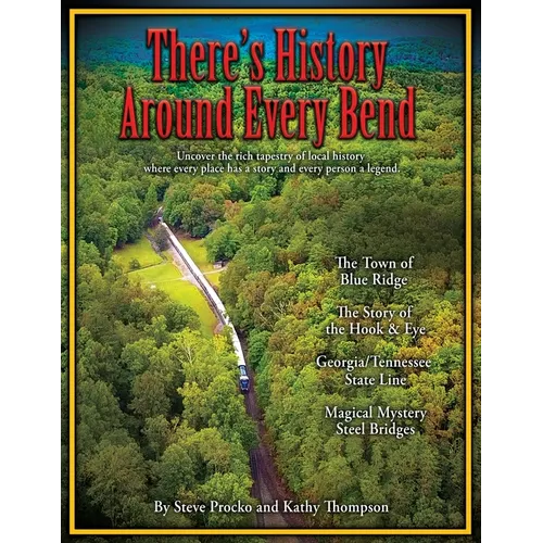 There's History Around Every Bend - Paperback
