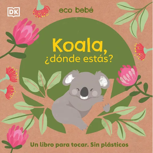 Koala, ¿Dónde Estás? (Eco Baby Where Are You Koala?) - Board Book