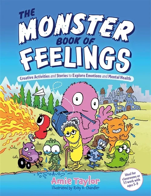 The Monster Book of Feelings: Creative Activities and Stories to Explore Emotions and Mental Health - Paperback