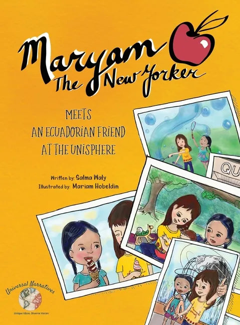 Maryam The New Yorker: Meets an Ecuadorian Friend at the Unisphere - Hardcover